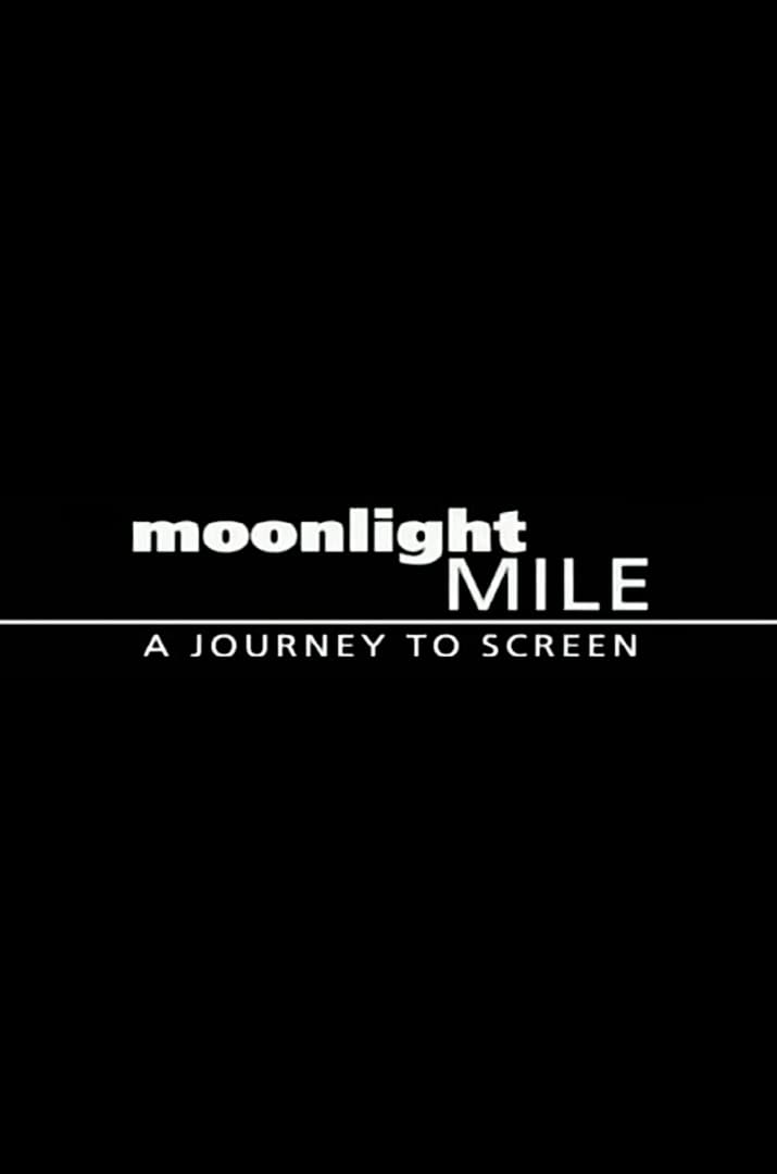 Постер Moonlight Mile: A Journey to Screen